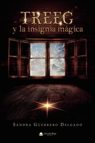 TREEG Y LA INSIGNIA MÁGICA | 9788411591102 | GUERRERO DELGADO, SANDRA