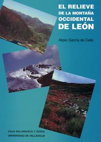 RELIEVE DE LA MONTAÑA OCCIDENTAL DE LEÓN, EL | 9788477627203 | GARCIA DE CELIS, ALIPIO JOSE