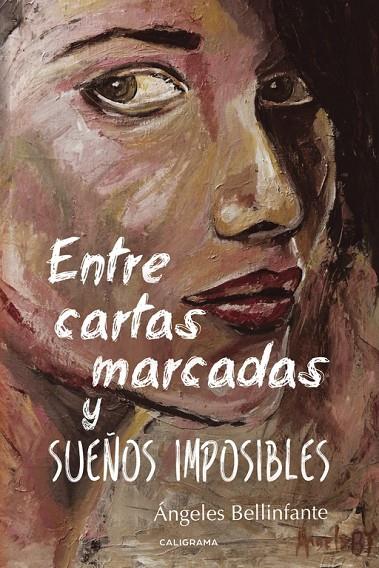 ENTRE CARTAS MARCADAS Y SUEÑOS IMPOSIBLES | 9788417120153 | BELLINFANTE, ÁNGELES