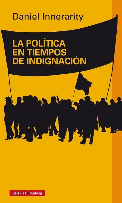 POLÍTICA EN TIEMPOS DE INDIGNACIÓN, LA | 9788416495016 | INNERARITY, DANIEL