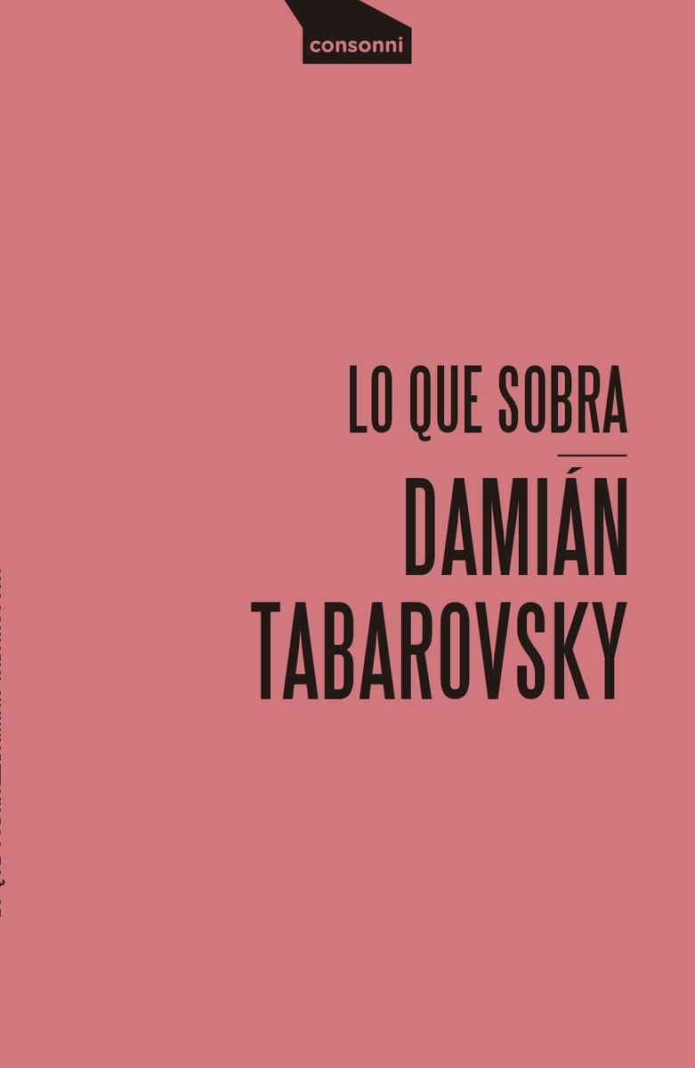 LO QUE SOBRA | 9788419490186 | TABAROVSKY, DAMIAN