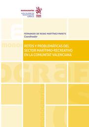 RETOS Y PROBLEMÁTICAS DEL SECTOR MARÍTIMO-RECREATIVO EN LA COMUNITAT VALENCIANA | 9788413551739 | MARTÍNEZ-PARETS, FERNANDO DE ROJAS