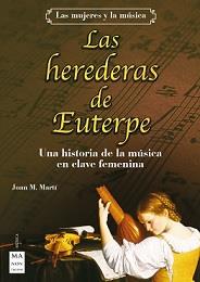 HEREDERAS DE EUTERPE, LAS | 9788418703324 | MARTÍ MENDOZA, JOAN M.