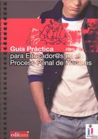 GUÍA PRÁCTICA PARA EDUCADOR@S EN EL PROCESO PENAL DE MENORES | 9788483717363 | SÁNCHEZ ZABALA, LUIS MIGUEL