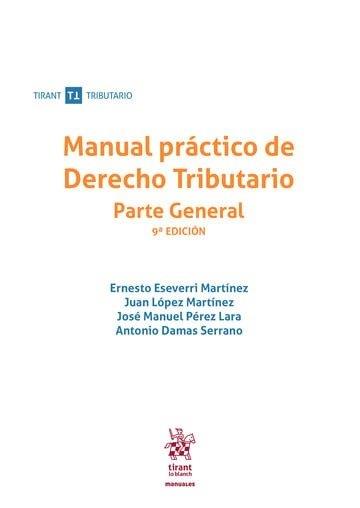 MANUAL PRACTICO DE DERECHO TRIBUTARIO PARTE GENERAL (9ª ED.) | 9791370400927 | PEREZ LARA, JOSE MANUEL / ESEVERRI MARTINEZ, ERNESTO