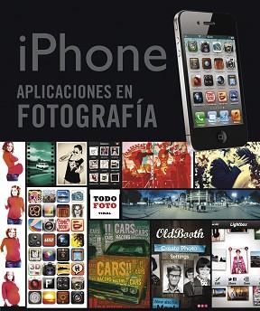 IPHONE. APLICACIONES EN FOTOGRAFÍA | 9788499282084 | ELIZONDO, OLMAN/GERHARD, ROBERTA