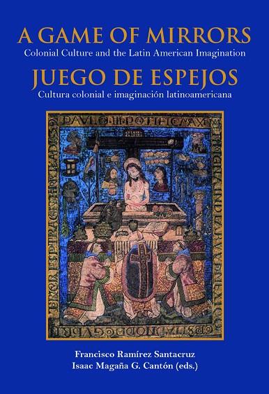 JUEGO DE ESPEJOS | 9788491925316 | RAMIREZ SANTACRUZ, FRANCISCO / MAGAÑA, ISAAC