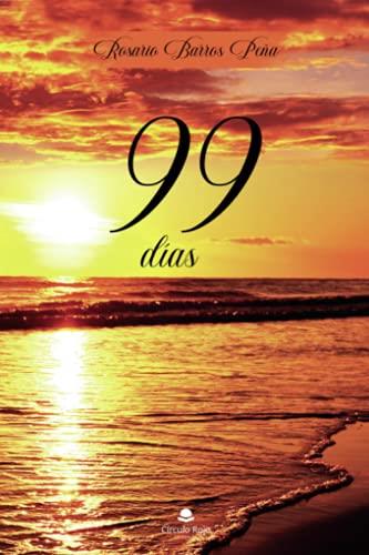 99 DÍAS | 9788413856124 | BARROS PEÑA, ROSARIO