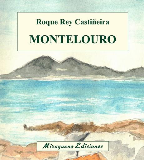 MONTELOURO | 9788478135257 | REY CASTIÑEIRA, ROQUE MANUEL