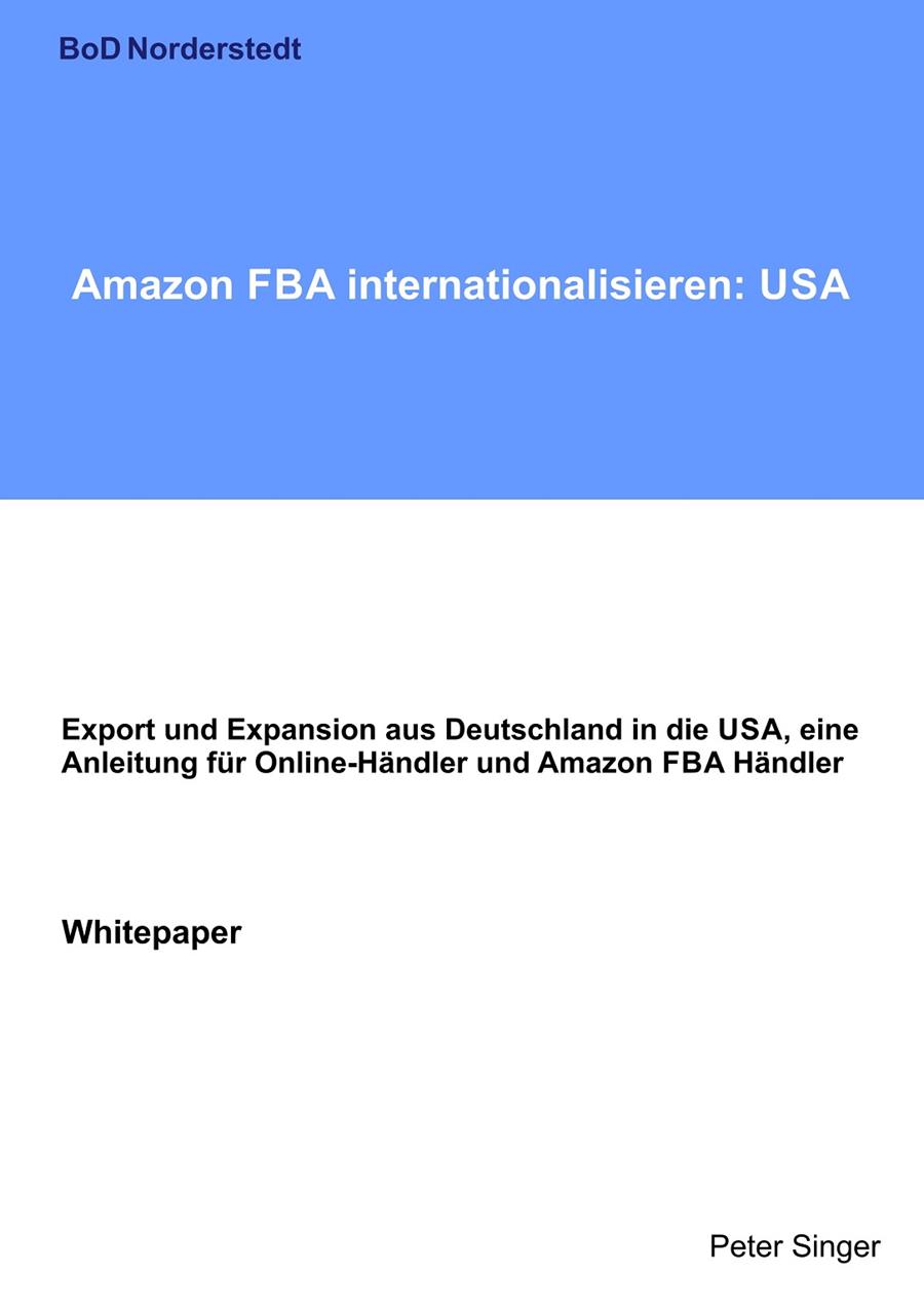 AMAZON FBA INTERNATIONALISIEREN: USA | 9783748111528 | SINGER, PETER