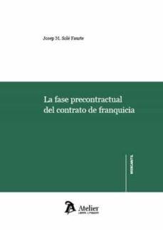 FASE PRECONTRACTUAL DEL CONTRATO DE FRANQUICIA, LA | 9788418244902 | SOLÉ FAUSTE, JOSEP M.