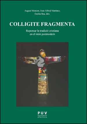 COLLIGITE FRAGMENTA | 9788437074764 | VARIOS AUTORES