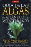 GUIA DE ALGAS DEL ATLANTICO Y MEDITERRANEO | 9788428214476 | CABIOC'H, J.