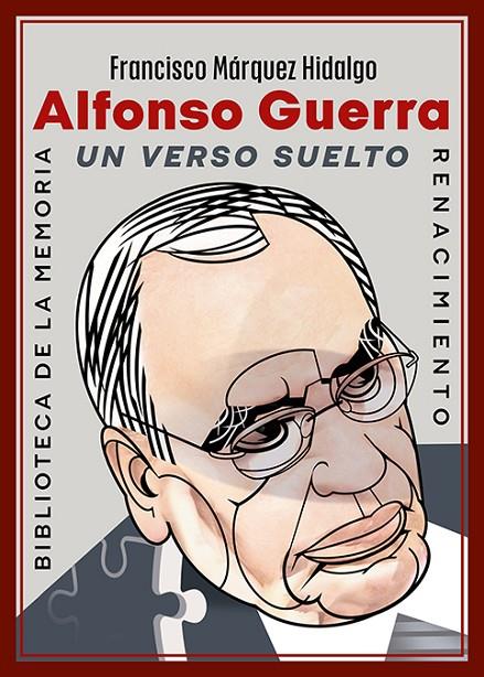 ALFONSO GUERRA. UN VERSO SUELTO | 9791388381232 | MARQUEZ HIDALGO, FRANCISCO
