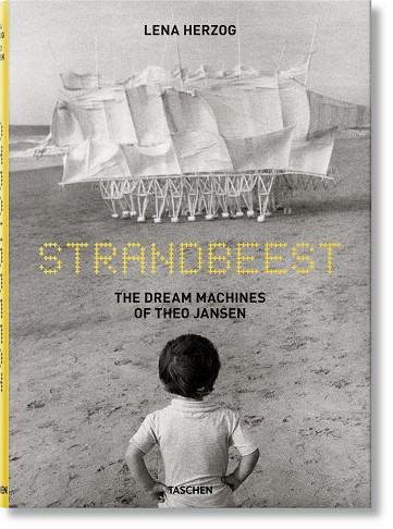 LENA HERZOG. STRANDBEEST. THE DREAM MACHINES OF THEO JANSEN | 9783836548496 | WESCHLER, LAWRENCE