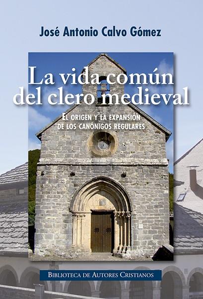 VIDA COMÚN DEL CLERO MEDIEVAL | 9788422019435 | CALVO GÓMEZ, J. ANTONIO