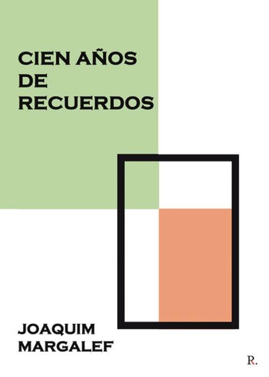 CIEN AÑOS DE RECUERDOS | 9797384918366 | MARGALEF LLEBARIA, JOAQUIM