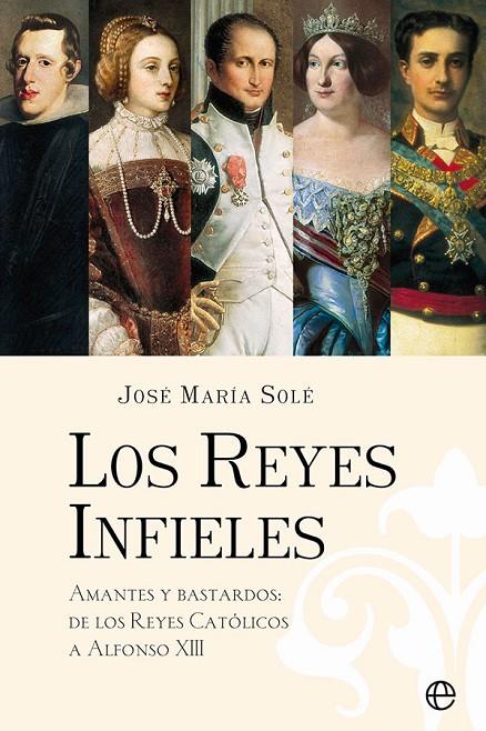 REYES INFIELES, LOS | 9788413842585 | SOLÉ, JOSÉ MARÍA