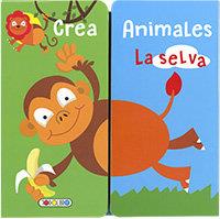 ANIMALES DE LA SELVA (CREA ANIMALES) | 9788490379264