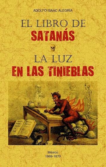 LIBRO DE SATANÁS, EL / LA LUZ DE LAS TINIEBLAS | 9788490017586 | ALEGRÍA Y VICTORIA, ADOLFO ISAAC