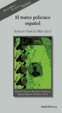 TEATRO POLICÍACO ESPAÑOL | 9788424511074 | GARCIA MAY, I.