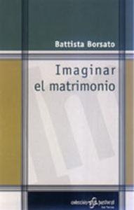 IMAGINAR EL MATRIMONIO | 9788429314960 | BORSATO, BATTISTA