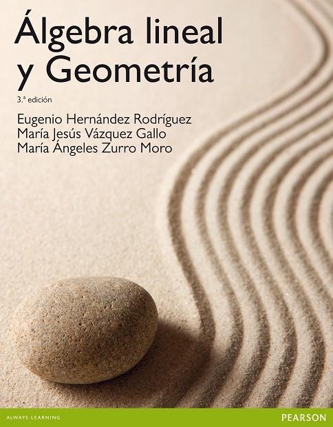 ÁLGEBRA LINEAL Y GEOMETRÍA | 9788478291298 | HERNÁNDEZ, EUGENIO