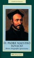 PADRE MAESTRO IGNACIO, EL | 9788479148546 | DALMASES, CÁNDIDO DE