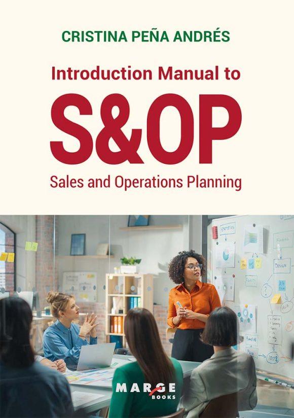 INTRODUCTION MANUAL TO S&OP | 9791387874049 | PEÑA ANDRÉS, CRISTINA