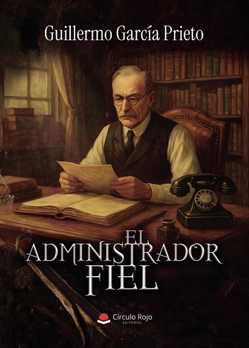 ADMINISTRADOR FIEL, EL | 9791370169374 | GARCÍA PRIETO, GUILLERMO