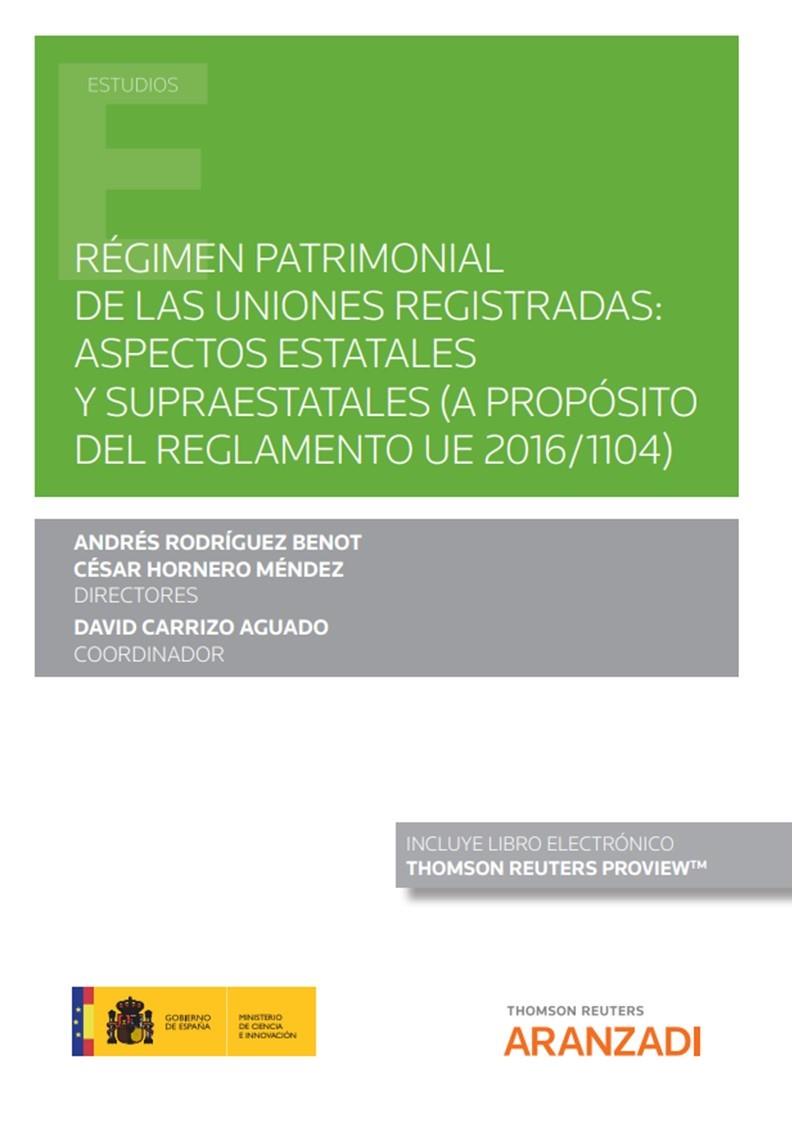 RÉGIMEN PATRIMONIAL DE LAS UNIONES REGISTRADAS : ASPECTOS ESTATALES Y SUPRAESTATALES | 9788411241946 | CARRIZO AGUADO, DAVID / HORNERO MÉNDEZ, CÉSAR / RODRÍGUEZ BENOT, ANDRÉS