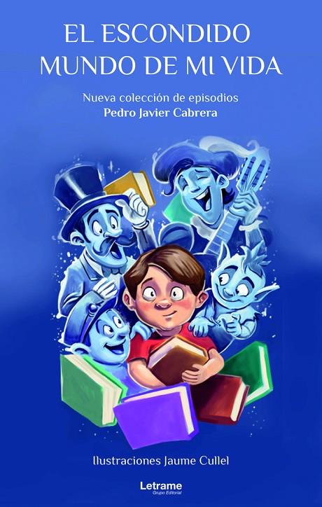 ESCONDIDO MUNDO DE MI VIDA, EL | 9788411145770 | CABRERAS, PEDRO JAVIER