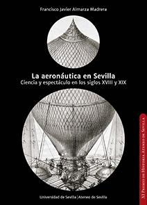AERONÁUTICA EN SEVILLA, LA | 9788447218806 | ALMARZA MADRERA, FRANCISCO JAVIER