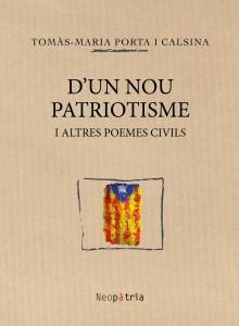 D'UN NOU PATRIOTISME I ALTRES POEMES CIVILS | 9788416391240 | PORTA I CALSINA, TOMÀS-MARIA