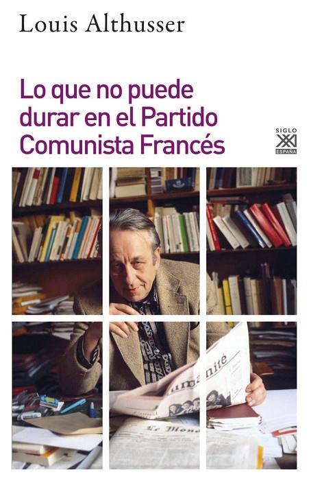 LO QUE NO PUEDE DURAR EN EL PARTIDO COMUNISTA FRANCÉS | 9788432318948 | ALTHUSSER, LOUIS