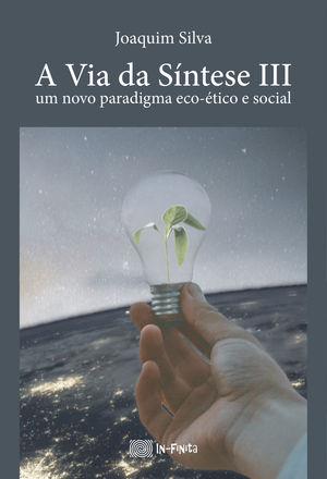A VIA DA SÍNTESE III | 9789895342686 | SILVA, JOAQUIM