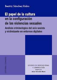 PAPEL DE LA CULTURA EN LA CONFIGURACION DE LAS VIOLENCIAS SEXUALES, EL | 9791370330057 | SANCHEZ RUBIO, BEATRIZ