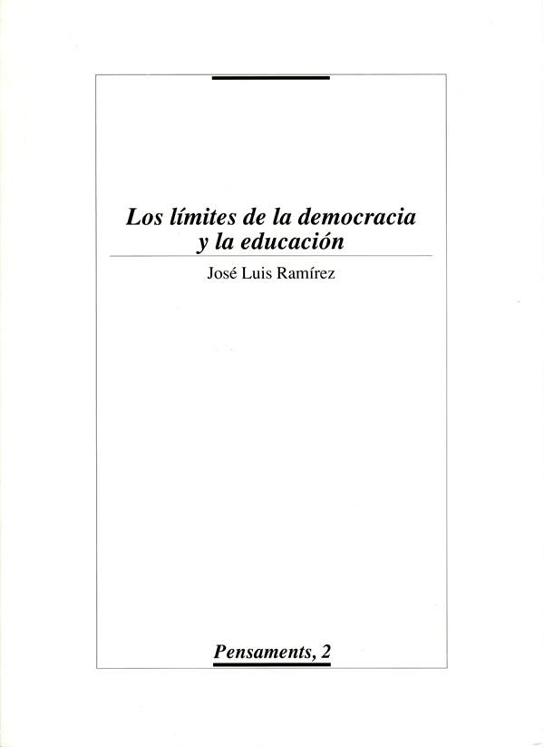 LÍMITES DE LA DEMOCRACIA Y LA EDUCACIÓN, LOS | 9788488645159 | RAMÍREZ, JOSÉ LUIS