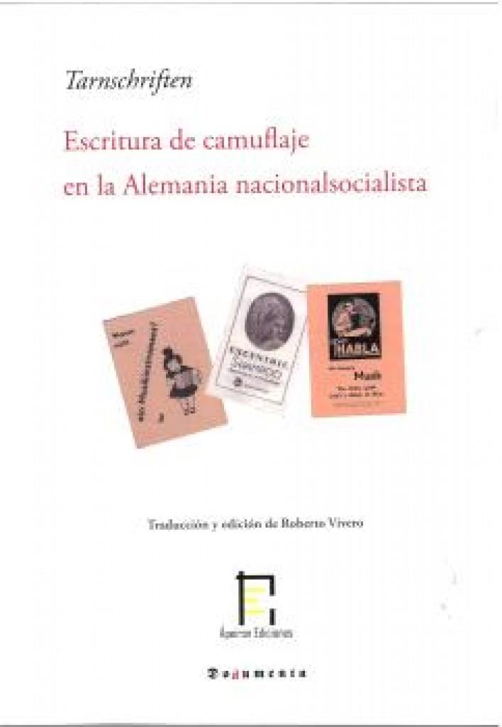 TARNSCHRIFTEN. ESCRITURA DE CAMUFLAJE EN LA ALEMANIA NACIONALSOCIALISTA | 9791399149258 | TARNSCHRIFTEN