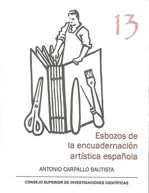 ESBOZOS DE LA ENCUADERNACIÓN ARTÍSTICA ESPAÑOLA | 9788400101879 | CARPALLO BAUTISTA, ANTONIO