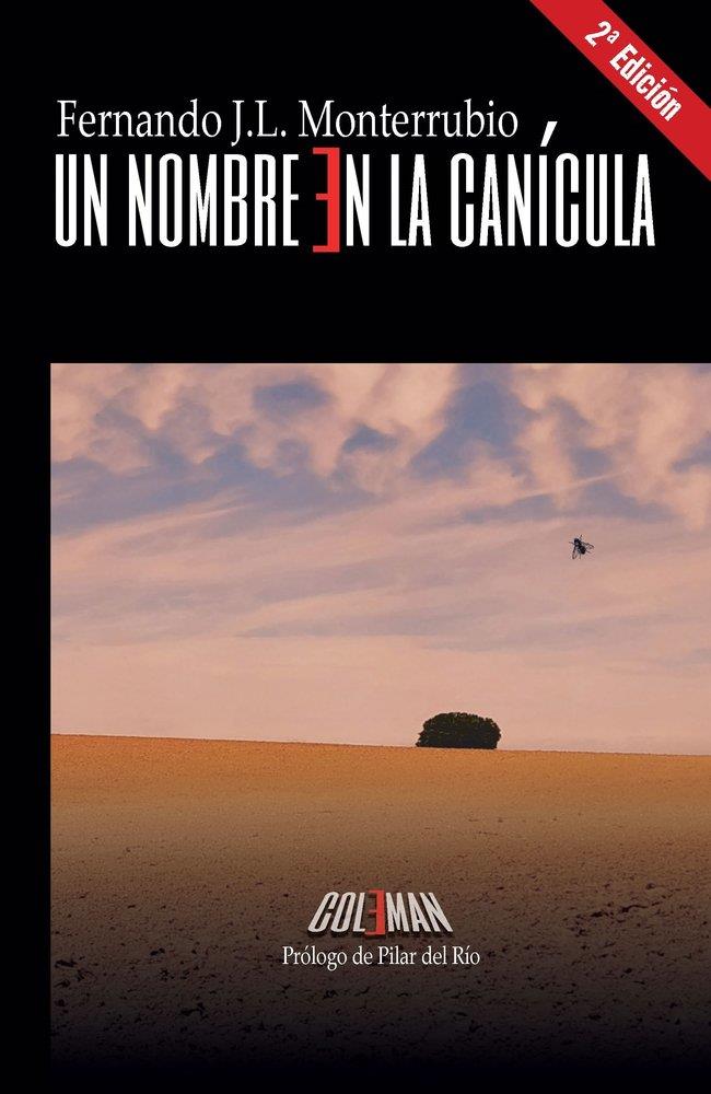 NOMBRE EN LA CANICULA, UN | 9788412754353 | MONTERRUBIO, FERNANDO J. L.