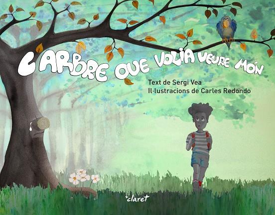ARBRE QUE VOLIA VEURE MÓN, L' | 9788491363460 | VEA, SERGI