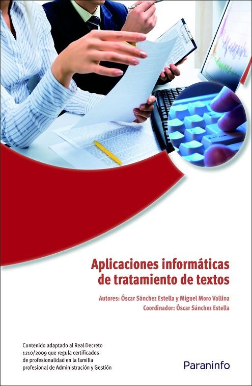 APLICACIONES INFORMÁTICAS DE TRATAMIENTO DE TEXTOS. MICROSOFT WORD 2007 | 9788428332422 | MORO VALLINA, MIGUEL / SÁNCHEZ ESTELLA, ÓSCAR