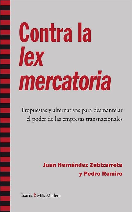 CONTRA LA LEX MERCATORIA | 9788498886931 | HERNÁNDEZ ZUBIZARRETA, JUAN / RAMIRO PÉREZ, PEDRO