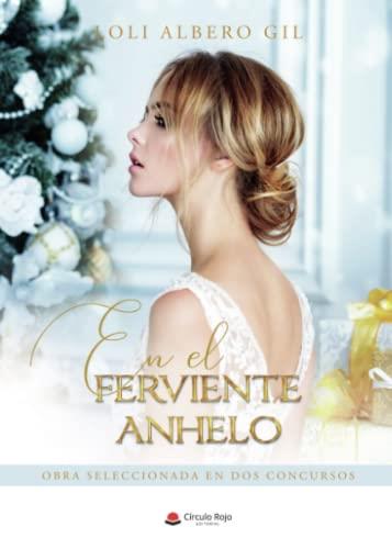 EN EL FERVIENTE ANHELO | 9788411158176 | ALBERO GIL, LOLI