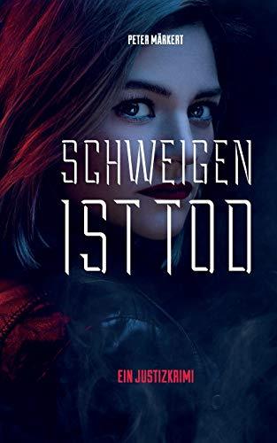 SCHWEIGEN IST TOD | 9783750452558 | MARKERT, PETER