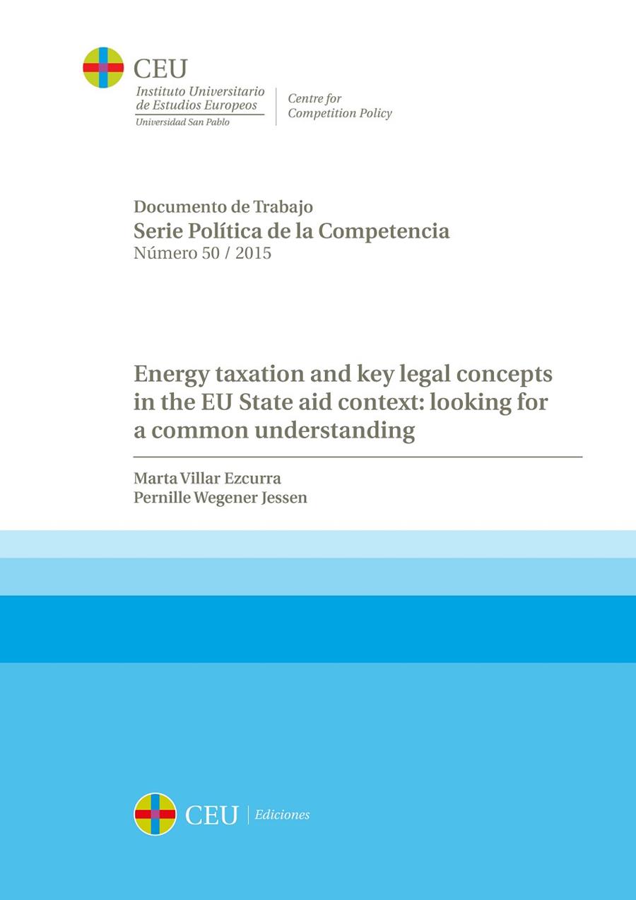 ENERGY TAXATION AND KEY LEGAL CONCEPTS  IN THE EU STATE AID CONTEXT | 9788416477265 | VILLAR EZCURRA, MARTA / WEGENER JESSEN, PERNILLE