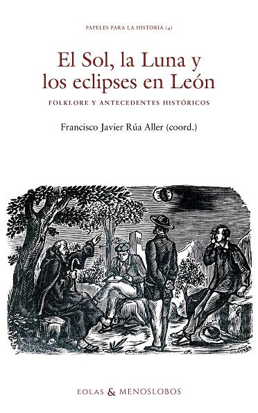 SOL, LA LUNA Y LOS ECLIPSES EN LEÓN, EL | 9791388299032 | RUA ALLER, FRANCISCO J.