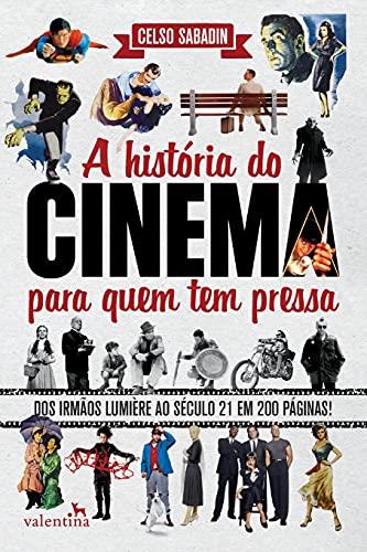 A HISTORIA DO CINEMA PARA QUEM TEM PRESSA | 9788558890663 | SABADIN, CELSO