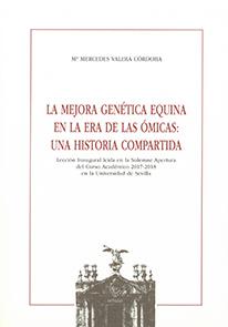 MEJORA GENÉTICA EQUINA EN LA ERA DE LAS ÓMICAS: UNA HISTORIA COMPARTIDA., LA | 9788447219216 | VALERA CÓRDOBA, Mª MERCEDES